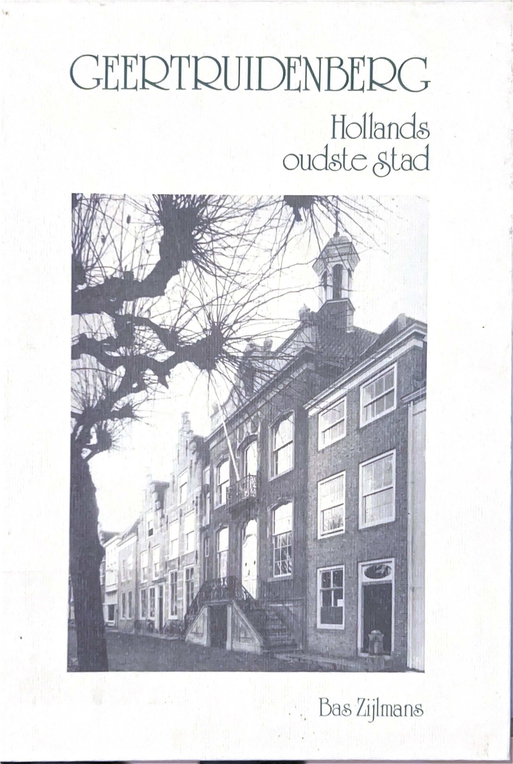 Cover of Geertruidenberg Hollands Oudste Stad