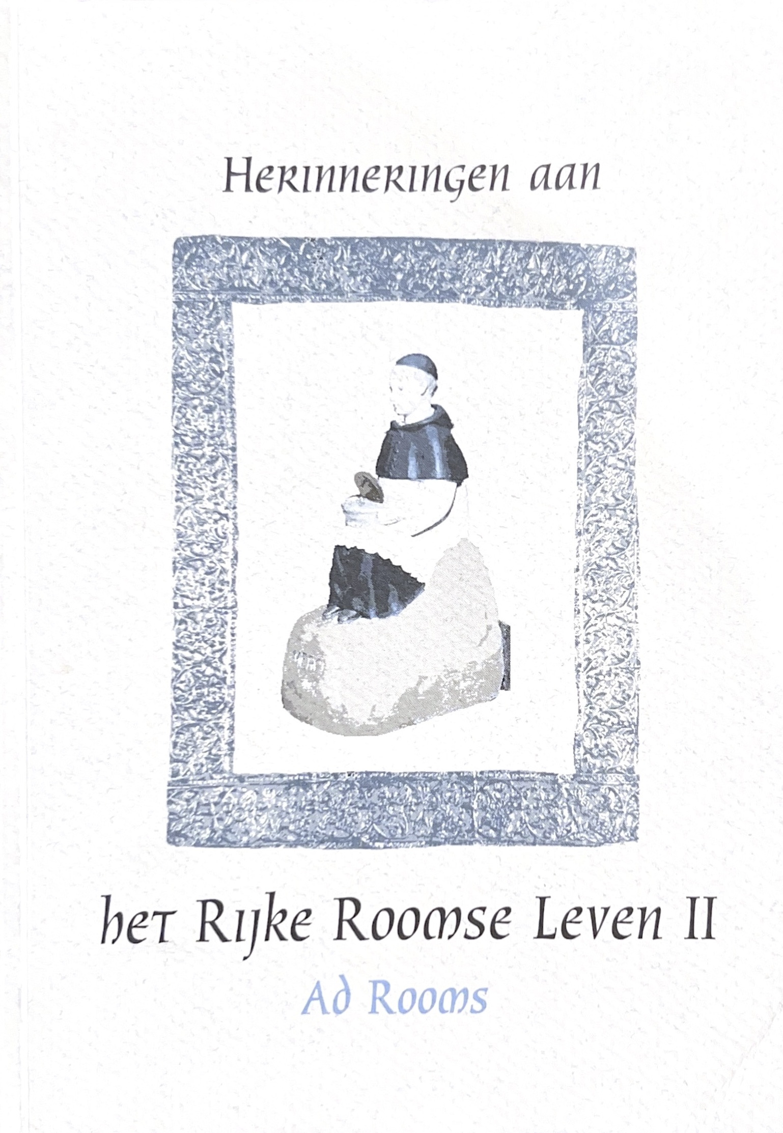Cover of Herinneringen aan het Rijke Roomse Leven II