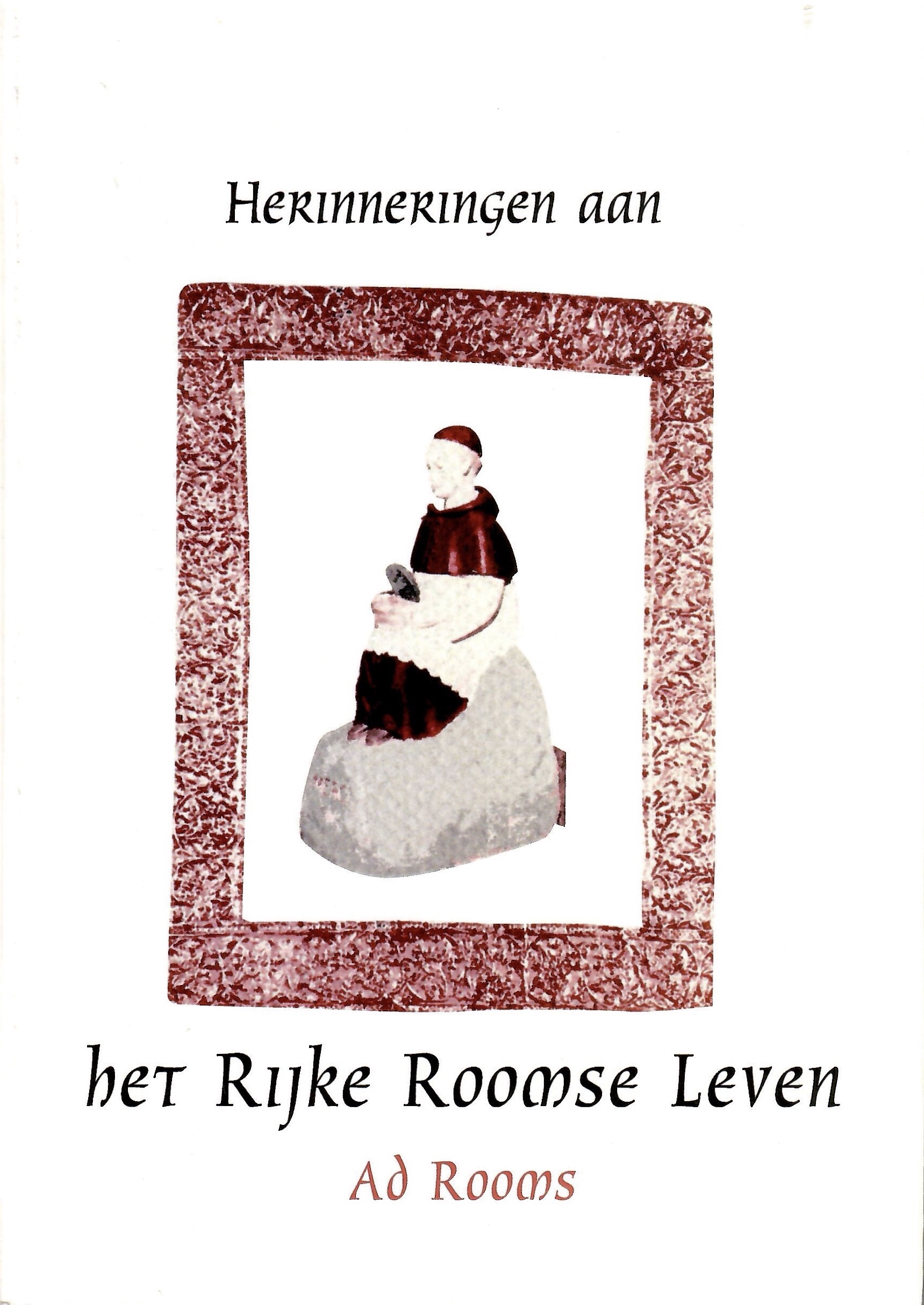 Cover of Herinneringen aan het Rijke Roomse Leven