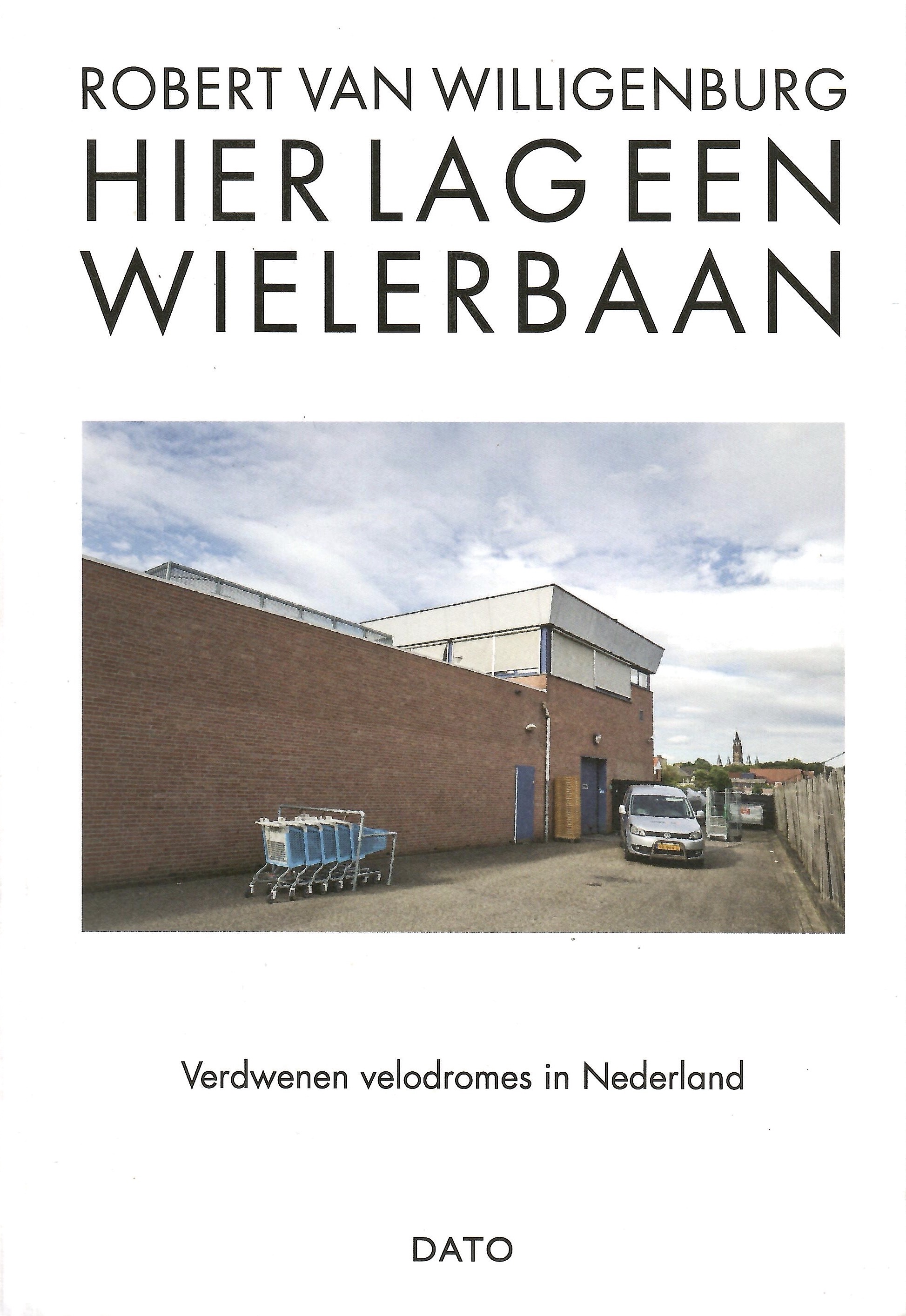 Cover of Hier lag een wielerbaan
