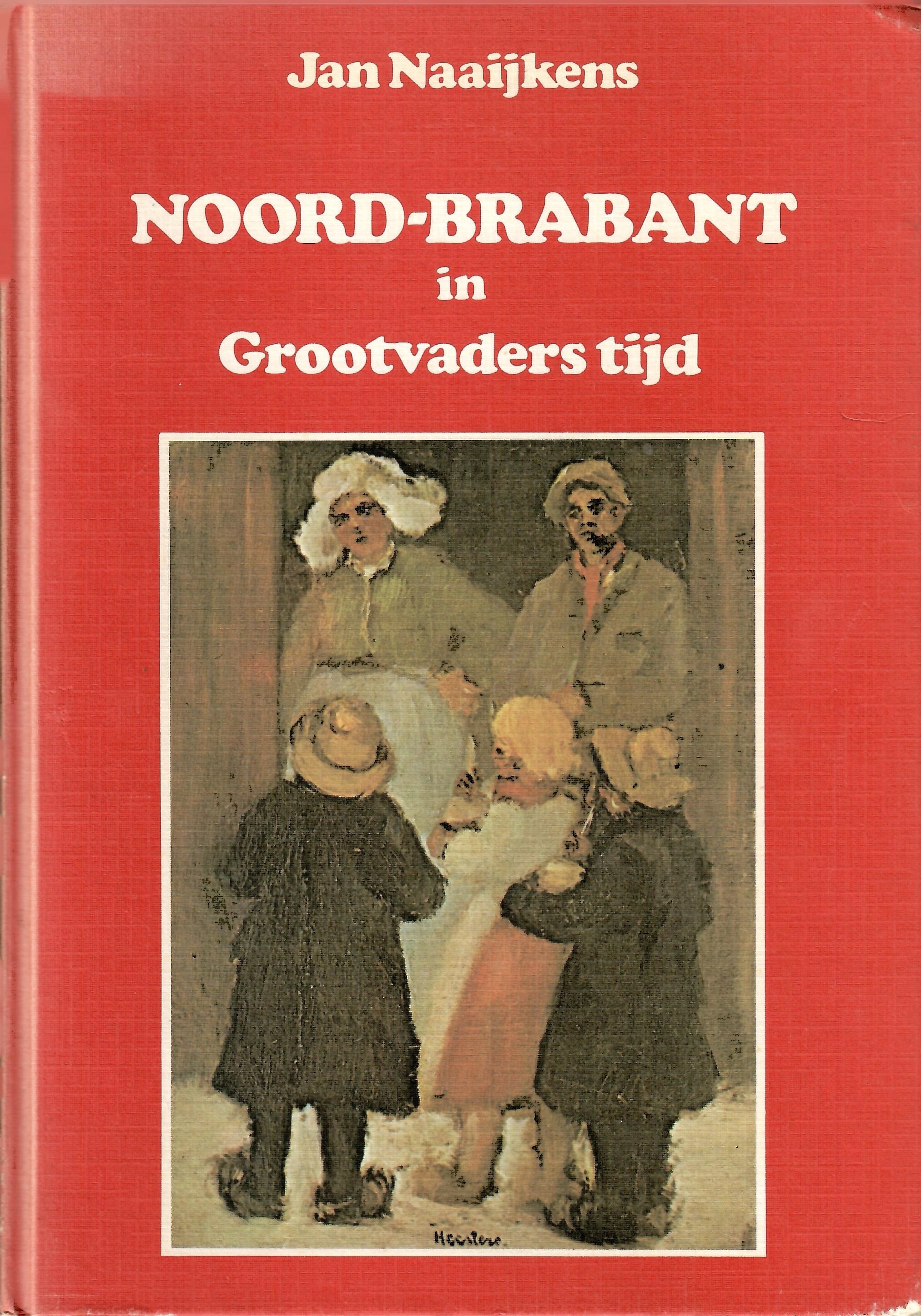 Cover of Noord-Brabant in Grootvaders Tijd 1870-1914