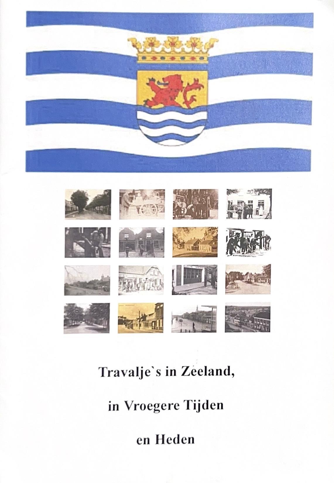 Cover of Travalje's in Zeeland, in VroegereTijden en Heden