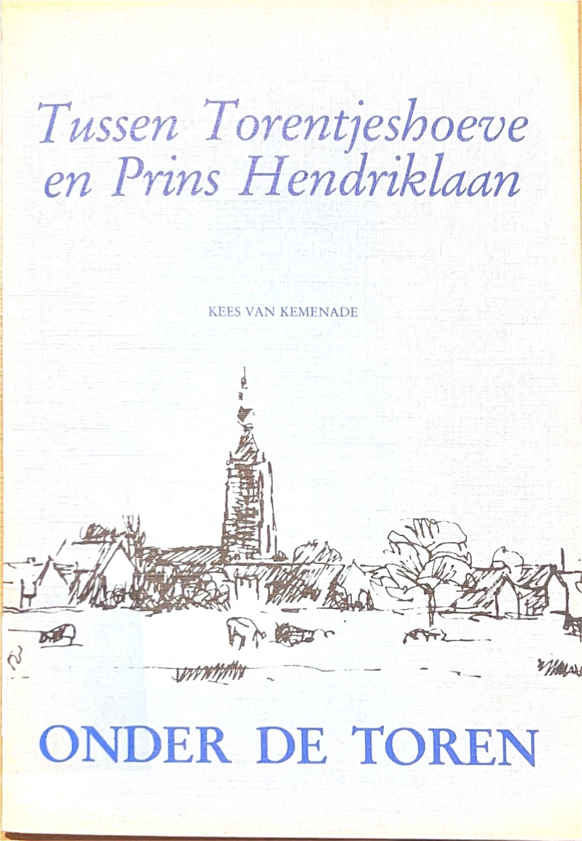 Cover of Tussen Torentjeshoeve en Prins Hendriklaan