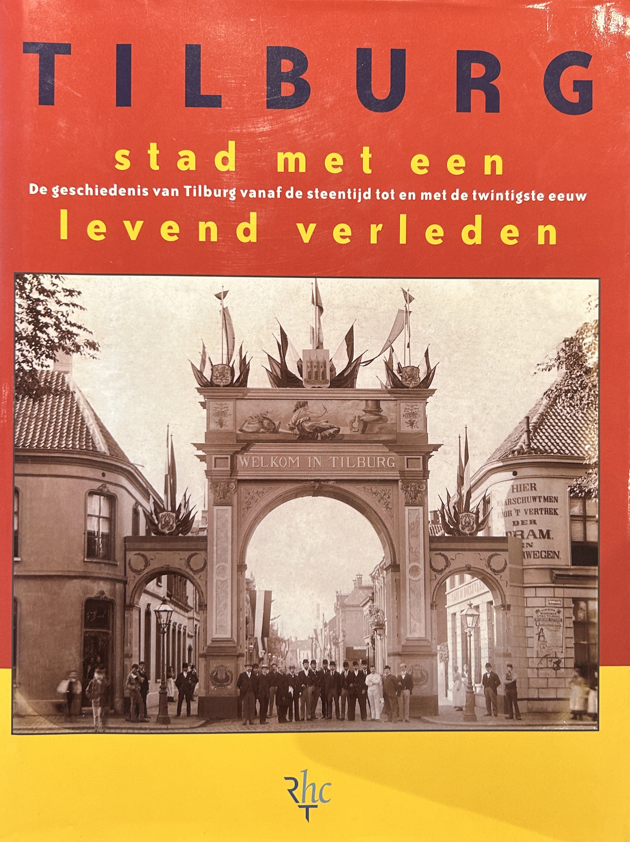 Cover of Tilburg, stad met een levend verleden